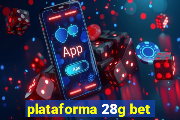 plataforma 28g bet